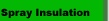 Spray Insulation